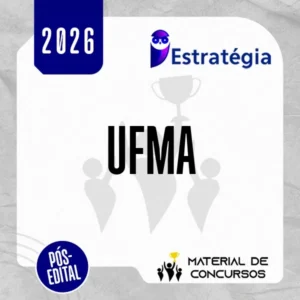 UFMA | Pós Edital - Assistente em Administração da Universidade Federal do Maranhão [2026] ES