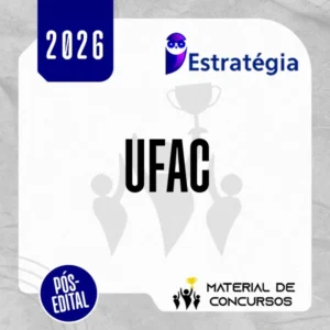 UFAC | Pós Edital - Assistente em Administração da Universidade Federal do Acre [2026] ES