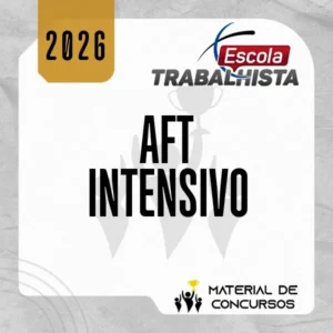 AFT | Preparação Intensiva para Auditor Fiscal do Trabalho [2026] Escola Trabalhista