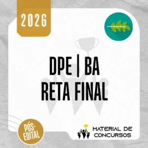 DPE | BA - Reta Final - Defensor Público do Estado da Bahia [2026] Rumo a Defensoria