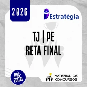 TJ | PE - Reta Final - Juiz do Tribunal de Justiça do Estado do Pernambuco [2026] Estratégia
