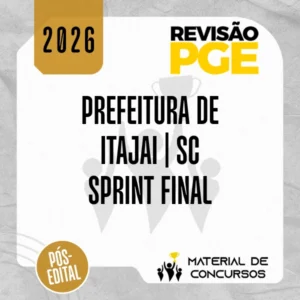 Prefeitura de Itajaí | SC - Sprint Final - Procurador Municipal [2026] Revisão