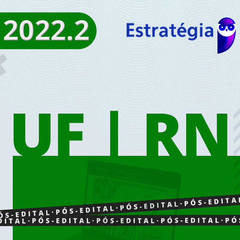 UFRN - Pós Edital - Assistente em Administração 2022.2 Estrat