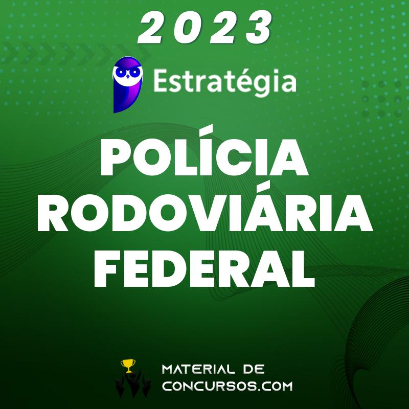 PRF | Policial ou Agente Administrativo da Polícia Rodoviária Federal 2023 Estrat