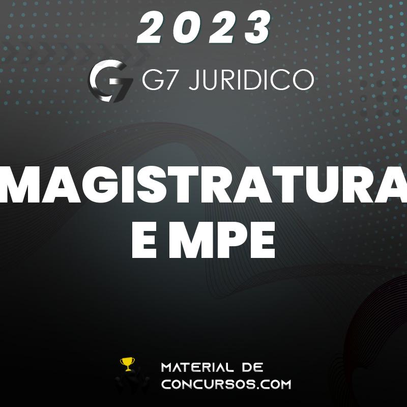 Magistratura e Ministério Público Estaduais | Juiz e MPE 2023 G7