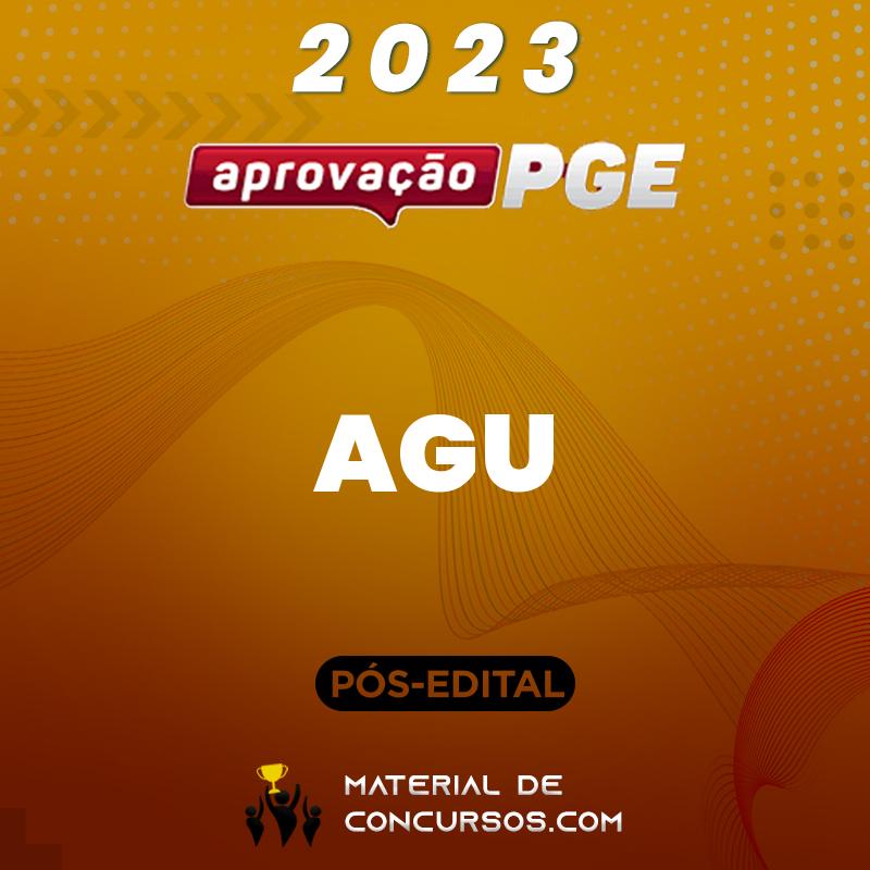 AGU - Pós Edital - Carreiras da Advocacia Geral da União 2023 Aprovação PGE