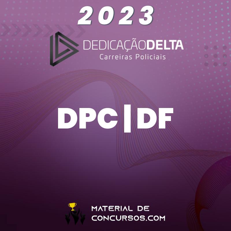 DPC | DF - Delegado da Polícia Civil do Distrito Federal 2023 Dedicação Delta