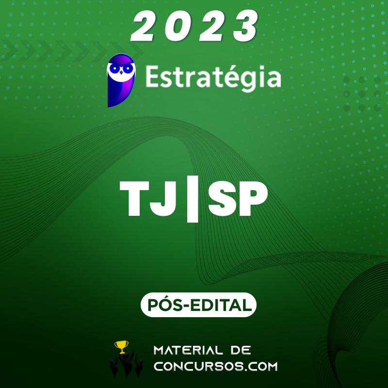 TJ | SP - Pós Edital - Escrevente Técnico ou Oficial Judiciário do Tribunal de Justiça de São Paulo 2023 Estrat