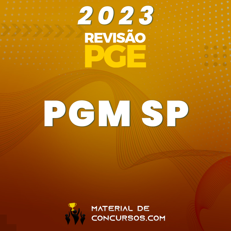 PGM | SP - Procurador do Município de São Paulo 2023 Revisão PGE