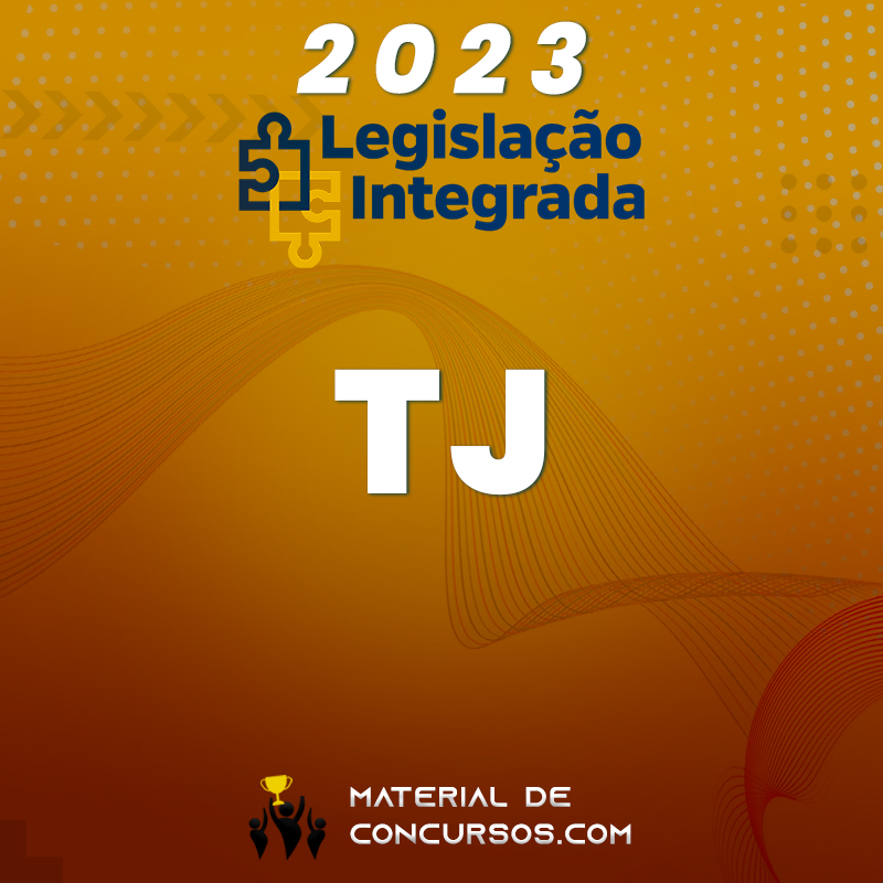 TJ | Analista do Tribunal de Justiça - Plano Base 2023 Legislação Integrada