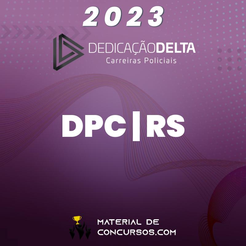 DPC | RS - Delegado da Polícia Civil do Rio Grande do Sul 2023 Dedicação Delta