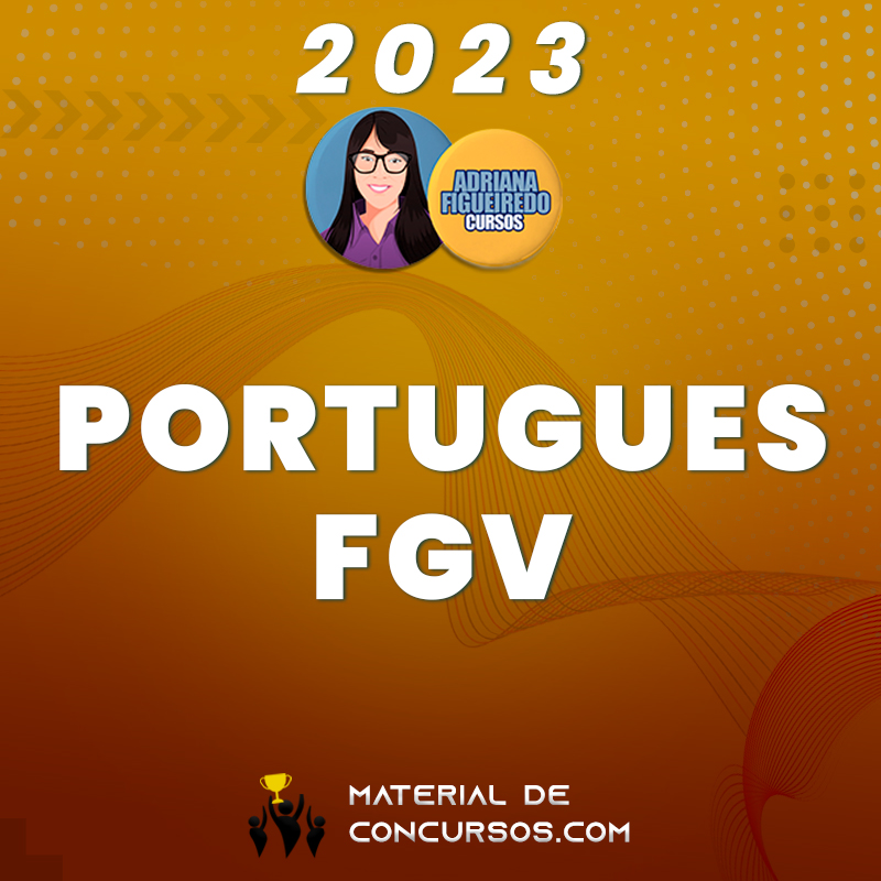 Português  - Treinamento Constante - FGV 2023 Adriana Figueiredo