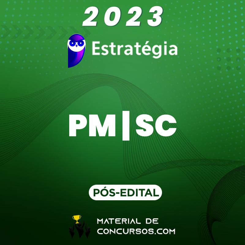 PM | SC - Pós Edital - Oficial da Polícia Militar do Estado de Santa Catarina 2023 Estrat