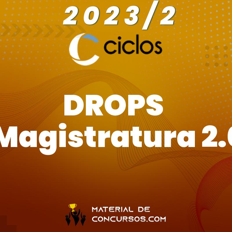 DROPS | Magistratura 2.0 2023.2 Ciclos
