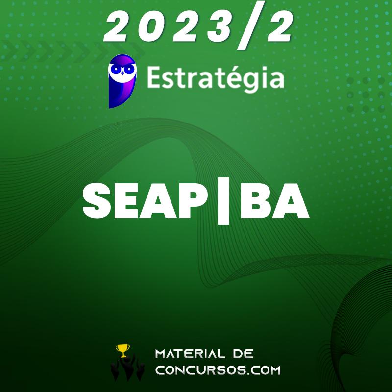 SEAP | BA - Agente Penitenciário da Polícia Penal da Bahia 2023.2 Estrat