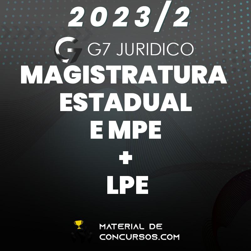 Magistratura e Ministério Público Estaduais + LPE | Juiz e MPE 2023.2 G7
