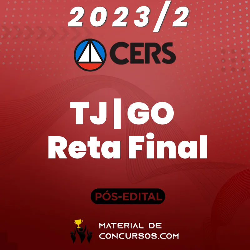 TJ | GO - Reta Final - Juiz do Tribunal de Justiça do Estado de Goiás 2023.2 CERS
