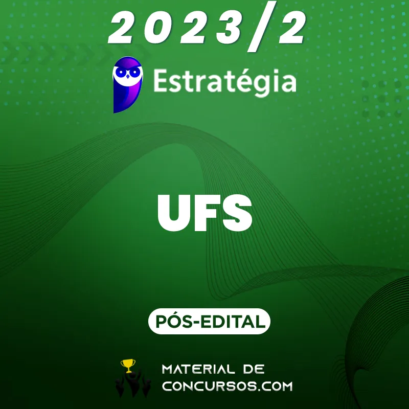 UFS | - Pós Edital - Administrador ou Assistente em Administração da Universidade Federal do Sergipe 2023.2 Estrat