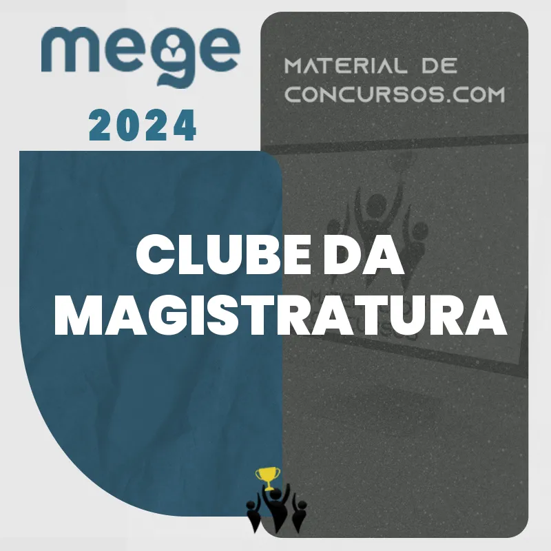 Clube da Magistratura Estadual – Juiz de Direito do Tribunal de Justiça [2024] MEGE