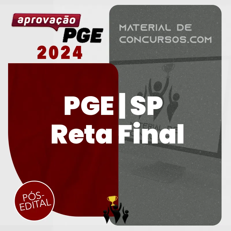 PGE | SP – Reta Final – Procurador Geral do Estado de São Paulo [2024] Aprovação