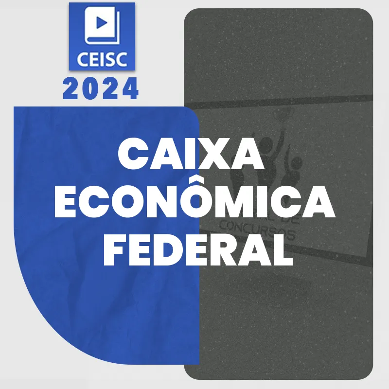 CEF | Técnico Bancário da Caixa Econômica Federal [2024] CEISC