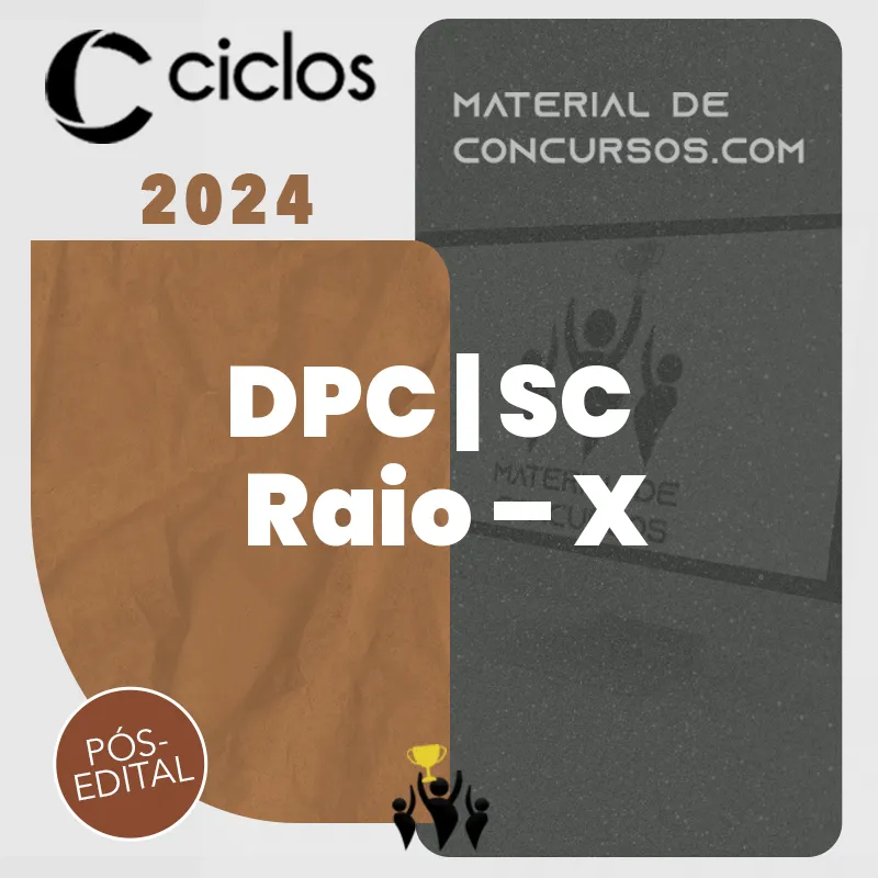 DPC | SC - Pós Edital - Raio - X - Delegado da Polícia Civil do Estado de Santa Catarina [2024] Ciclos