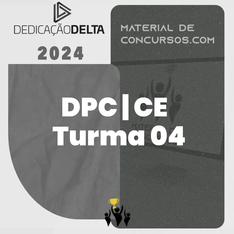 DPC | CE – Delegado da Polícia Civil do Estado do Ceará [2024] Dedicação