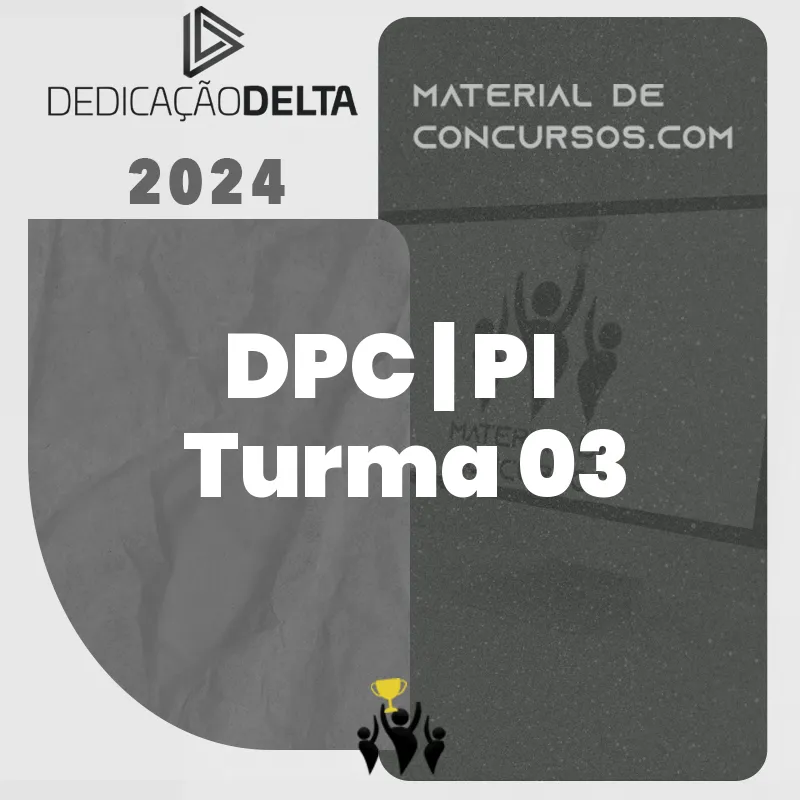 DPC | PI – Delegado da Polícia Civil do Estado do Piauí [2024] Dedicação