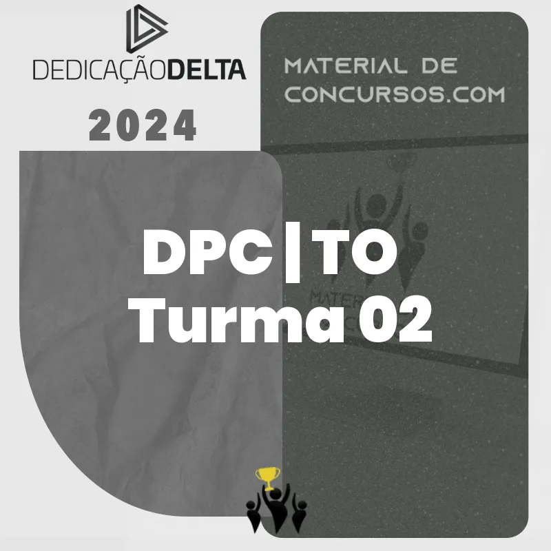 DPC | TO – Delegado da Polícia Civil do Estado do Tocantins [2024] Dedicação