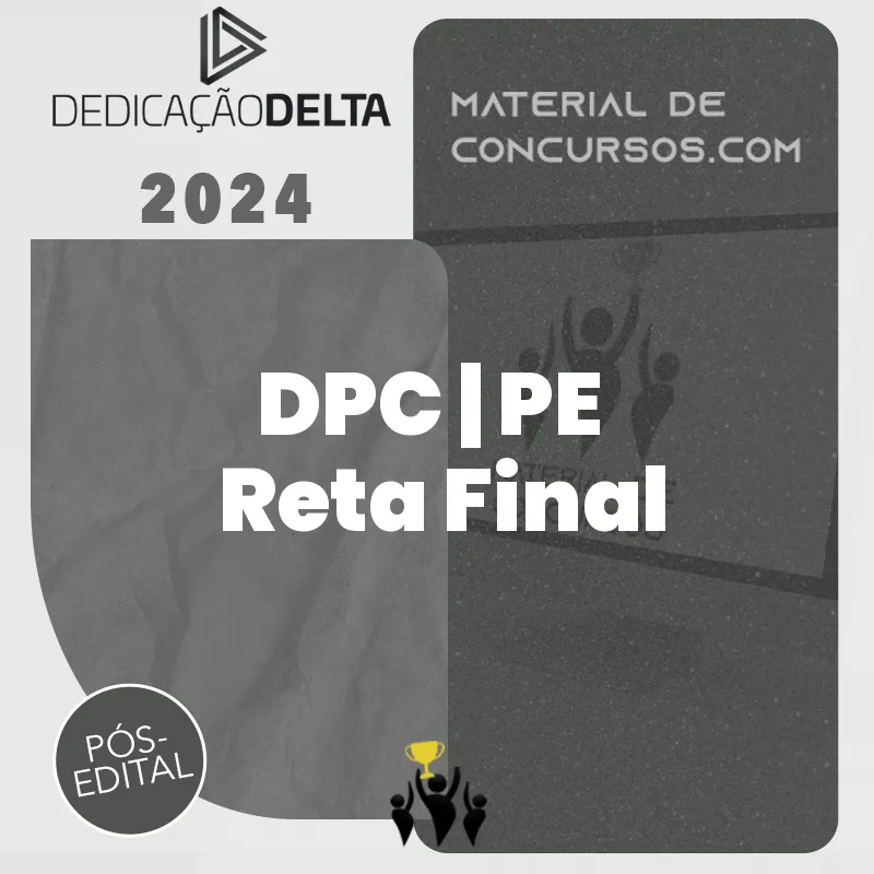 DPC | PE – Reta Final – Delegado da Polícia Civil do Estado do Pernambuco [2024] Dedicação