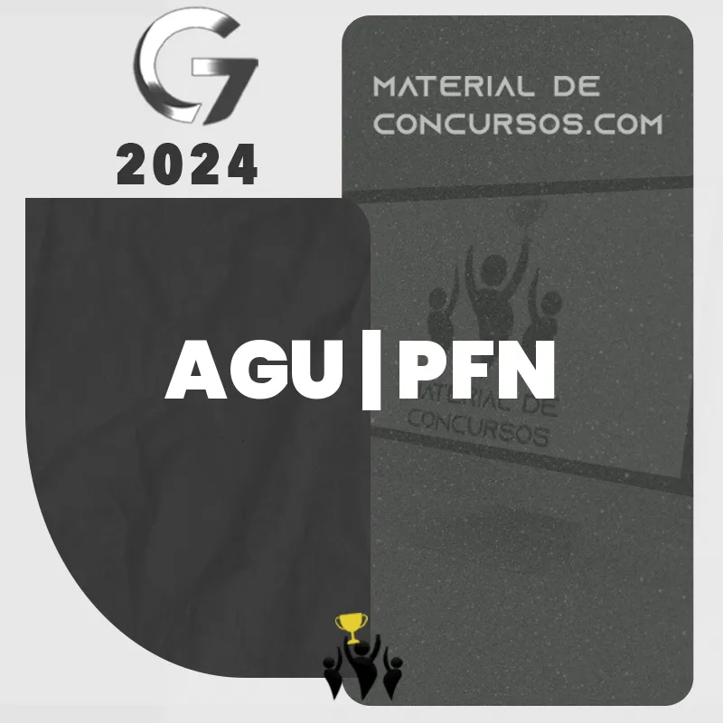 AGU | PFN – Advogado da União | Procurador da Fazenda Nacional [2024] G7