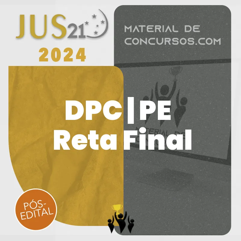DPC | PE - Reta Final - Delegado de Polícia do Estado do Pernambuco [2024] JUS 21