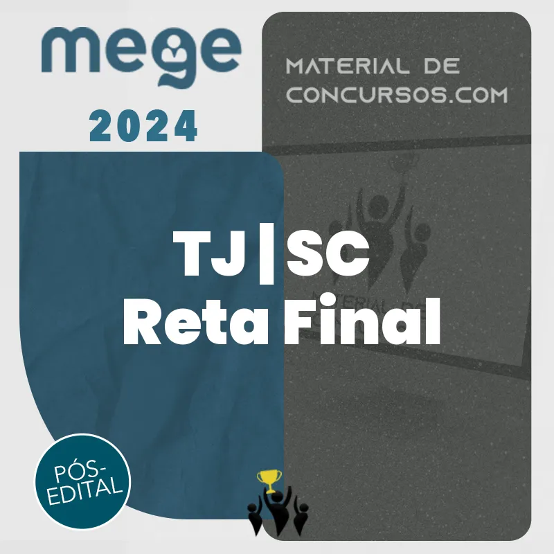 TJ | SC – Reta Final – Juiz de Direito do Estado de Santa Catarina [2024] MEGE