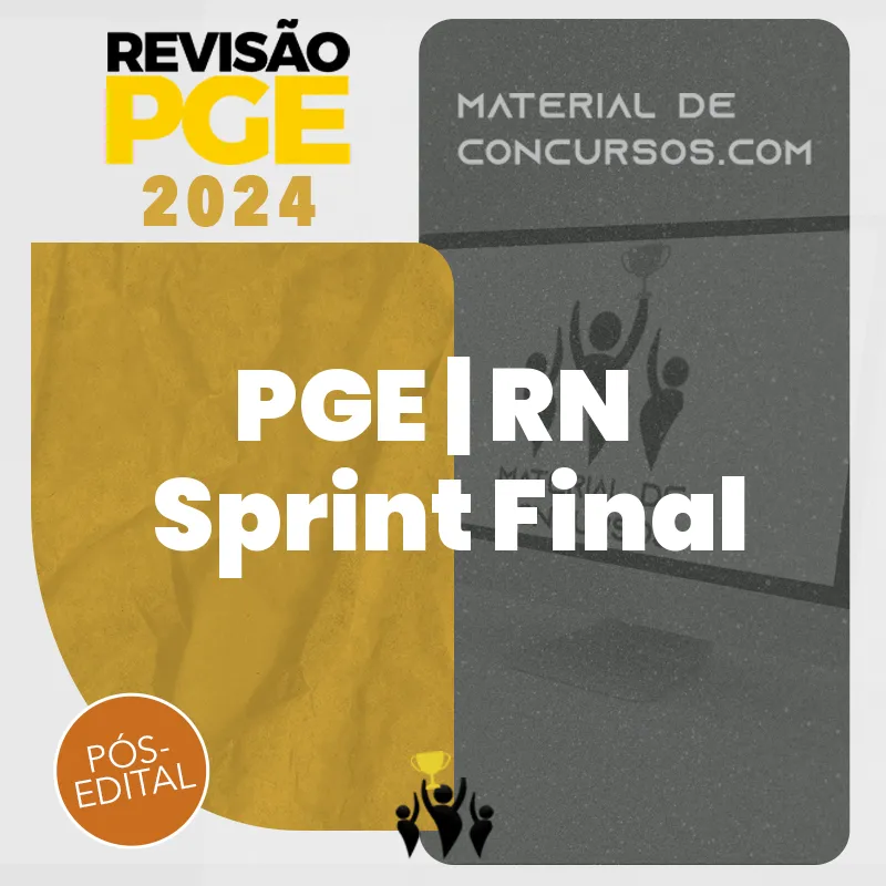 PGE | RN - Sprint Final - Procurador Geral do Estado do Rio Grande do Norte [2024] Revisão PGE