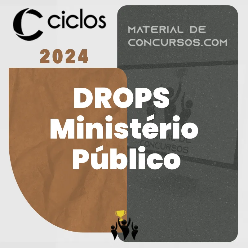 DROPS | Ministério Público 2.0 [2024] Ciclos