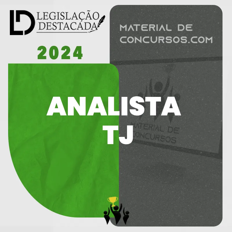 TJ | Analista do Tribunal de Justiça – Extensivo – 11ª Edição [2024] Legislação Destacada