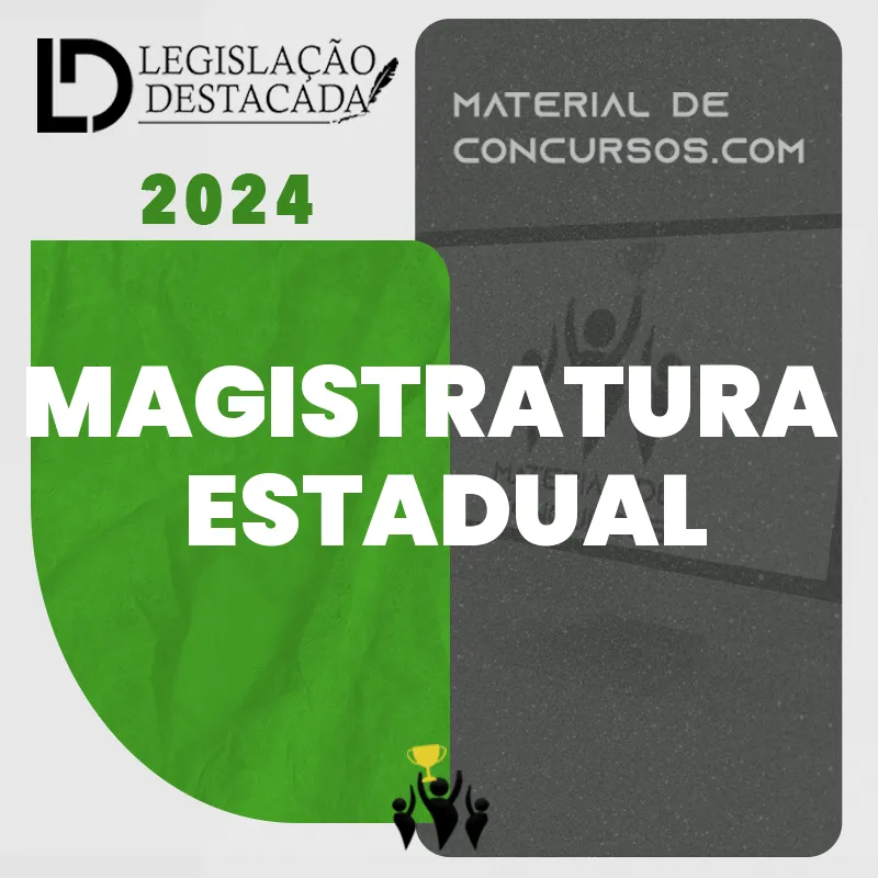Magistratura Estadual – Extensivo – 11ª Edição [2024] Legislação Destacada