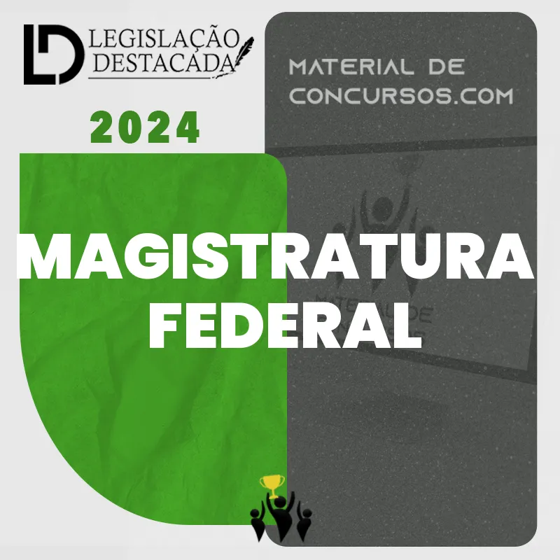 Magistratura Federal – Extensivo – 10ª Edição [2024] Legislação Destacada