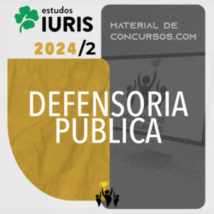 Defensoria Pública - Preparação Extensiva [2024.2] Estudos Iuris
