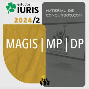 Juiz, Promotor e Defensor - Magis, MP e Defensoria | TJ, MP, DP - Preparação Extensiva [2024.2] Estudos Iuris