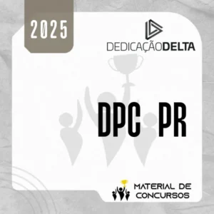 DPC | PR - Delegado de Polícia Civil do Estado do Paraná [2025] Dedicação