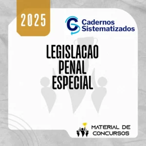 Legislação Penal Especial – Cadernos Sistematizados [2025]