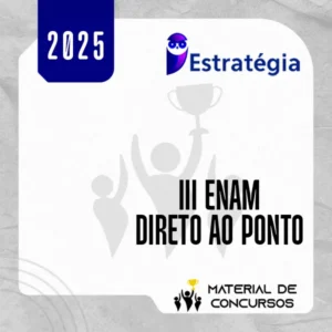 III ENAM – Direto ao Ponto [2025]