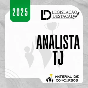 TJ | Analista do Tribunal de Justiça – Extensivo [2025] Legislação Destacada