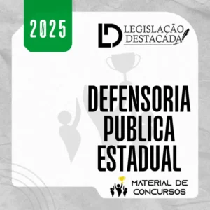 DPE | Defensoria Pública Estadual – Extensivo [2025] Legislação Destacada