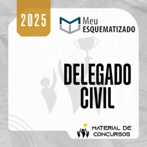 Delegado Civil [2025] Esquematizado