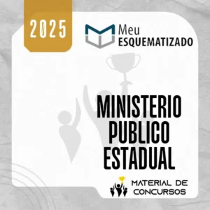 Ministério Público Estadual [2025] Esquematizado