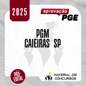 PGM | Caieiras – Reta Final – Procurador da Cidade de Caieiras - SP [2025] Aprovação