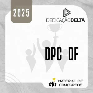DPC | DF - Delegado de Polícia Civil do Distrito Federal [2025] Dedicação