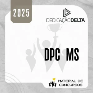 DPC | MS - Delegado de Polícia Civil do Estado do Mato Grosso do Sul [2025] Dedicação